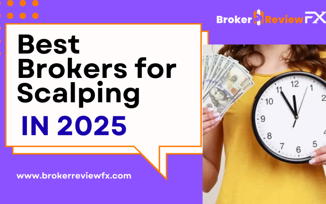 Best Brokers for Scalping in 2025