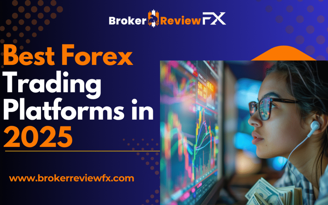 Best Forex Trading Platforms in 2025