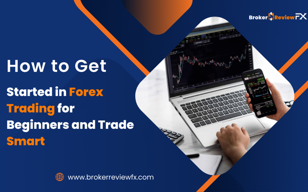 How to Get Started in Forex Trading for Beginners and Trade Smart