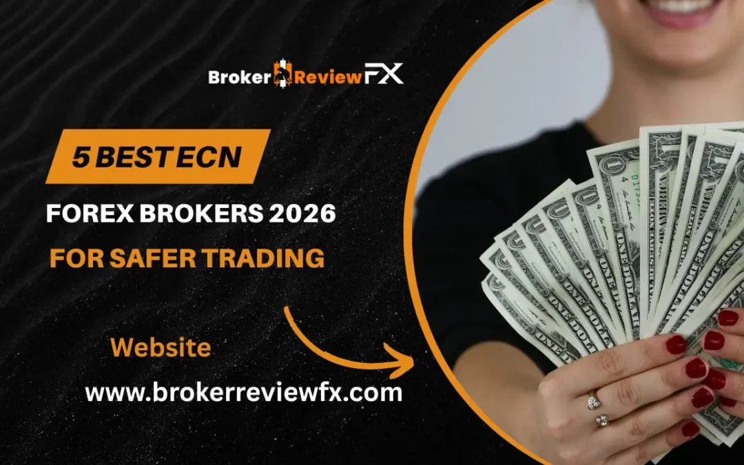 5 Best ECN Forex Brokers 2026 for Safer Trading